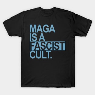 Maga is a Fascist Cult - blue T-Shirt